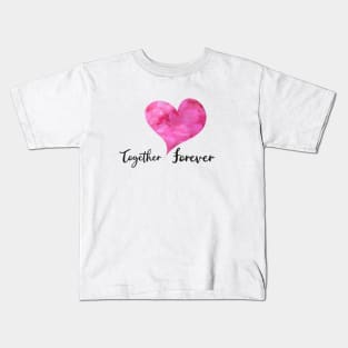 Together Forever with Pink Watercolor Heart - Love Celebrations Kids T-Shirt